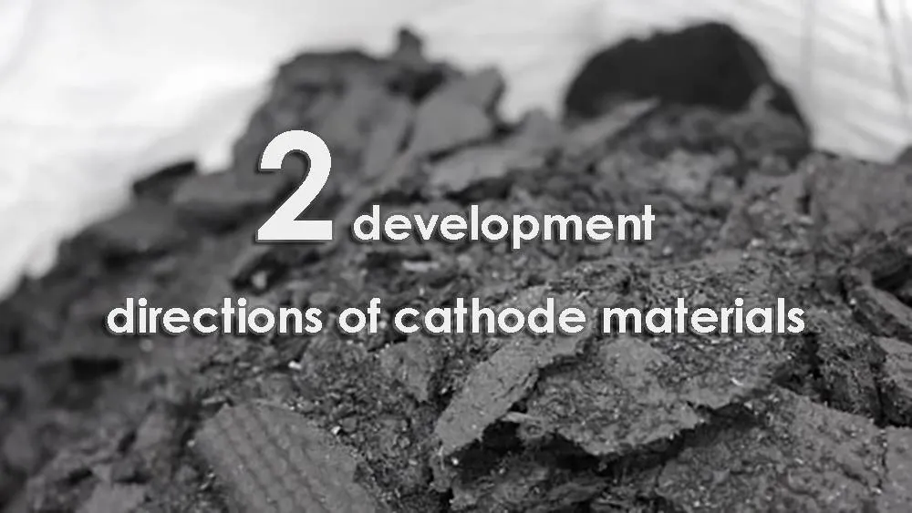 2 development directions of cathode materials