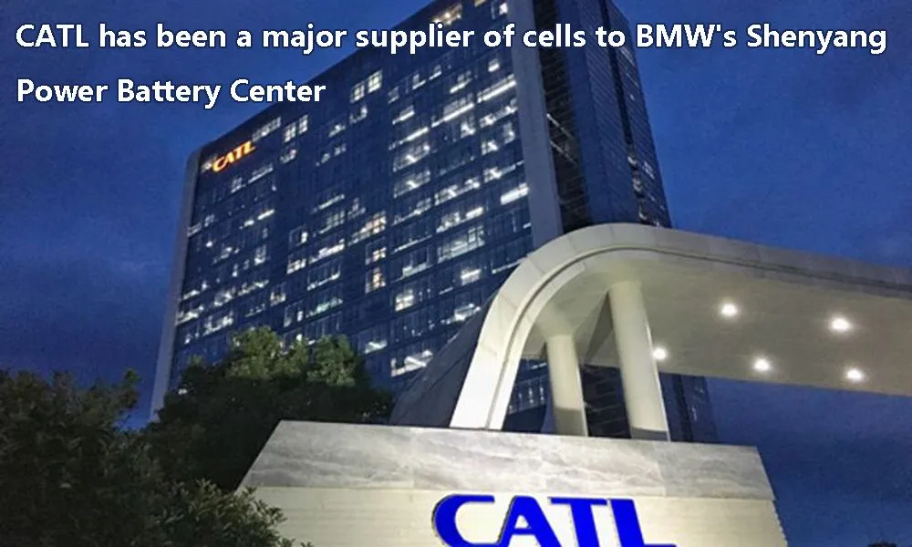 CATL has been a major supplier of cells to BMW's Shenyang Power Battery Center