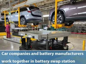 Car companies and battery manufacturers work together in battery swap station