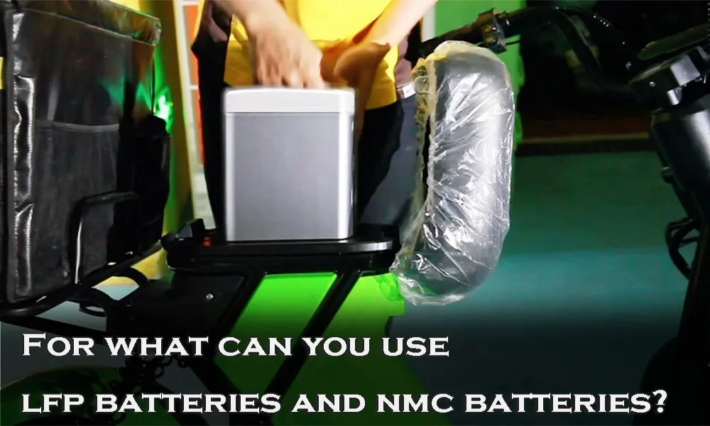 For what can you use LFP batteries and NMC batteries