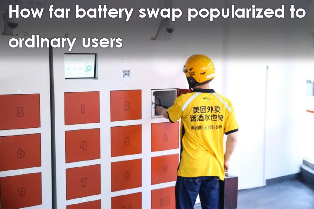 How far battery swap popularized to ordinary users