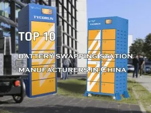 Top 10 battery swapping station manufacturers in China