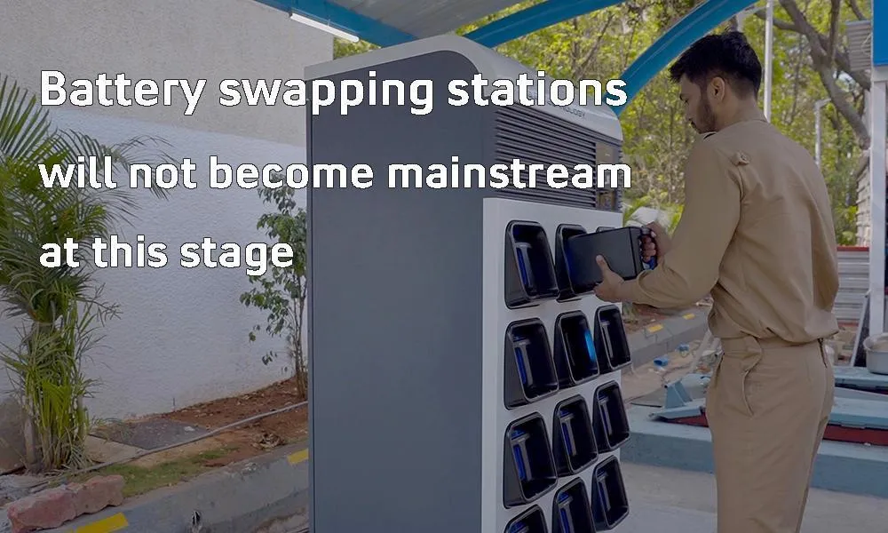 battery swapping stations will not become mainstream at this stage