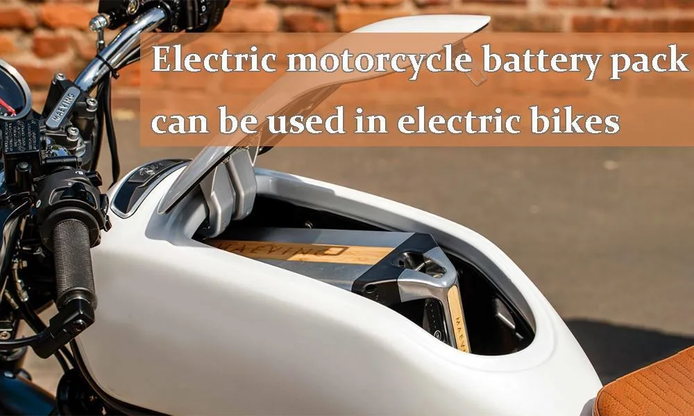 Les batteries pour motos électriques peuvent être utilisées dans les vélos électriques.