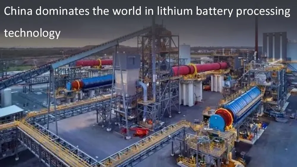 China dominates the world in lithium battery processing technology