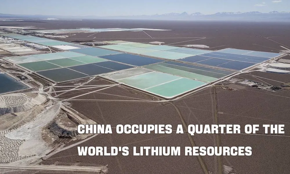 China occupies a quarter of the world's lithium resources