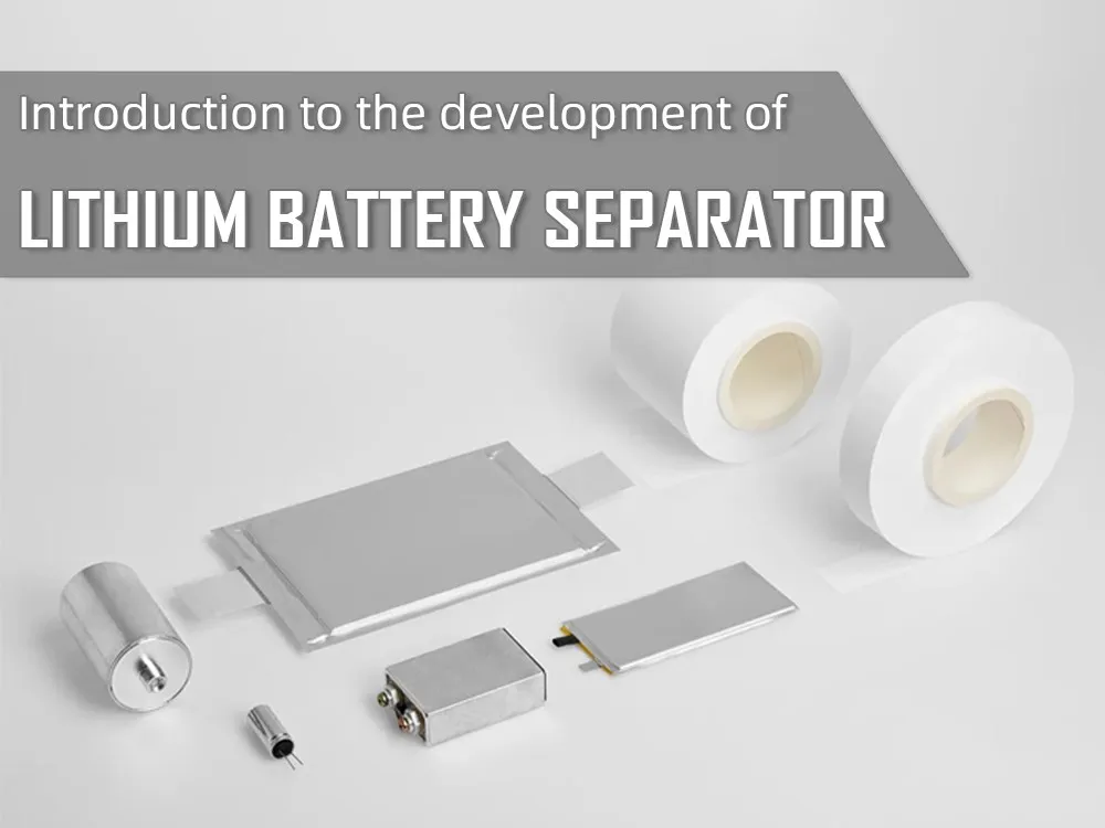 Introduction au développement du séparateur de piles au lithium