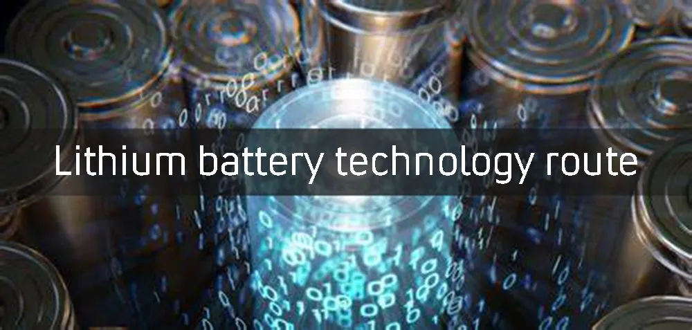 Lithium battery technology route