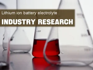 investigación de la industria de electrolitos para baterías de ión litio