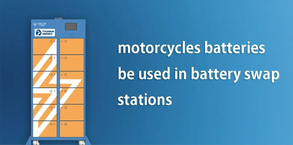 motorcycles batteries be used in battery swap stations