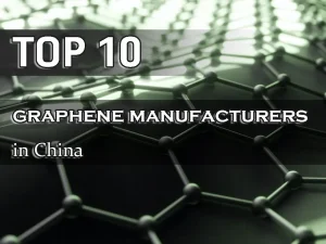 10 produsen graphene teratas di Cina