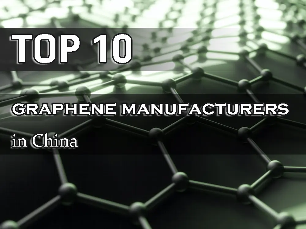 top 10 graphene manufacturers in China