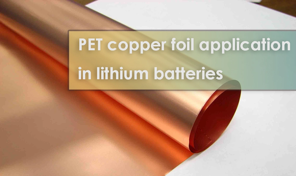 Application de feuilles de cuivre PET dans les piles au lithium