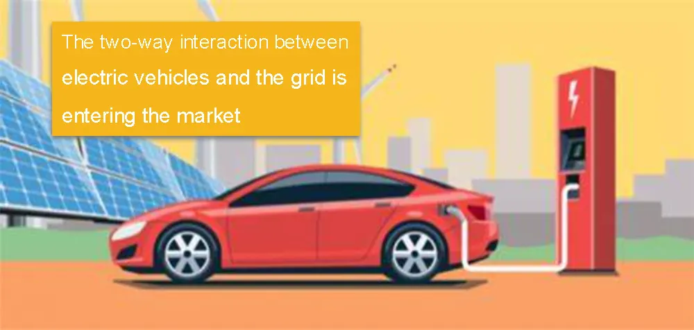 The two-way interaction between electric vehicles and the grid is entering the market