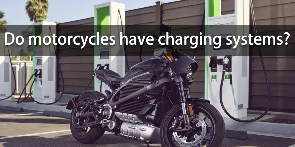 Les motos ont-elles un système de charge ?