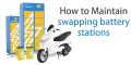 Akü değiştirme istasyonlarının bakımı nasıl yapılır