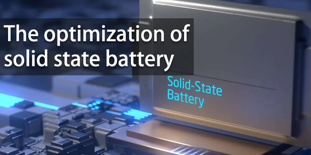 l'optimisation de la batterie à l'état solide