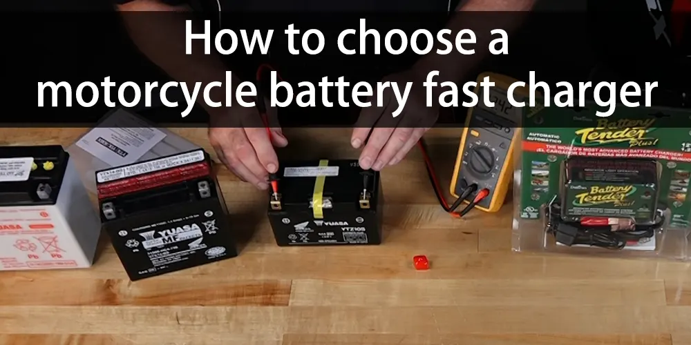 How-to-choose-a-motorcycle-battery-fast-charger