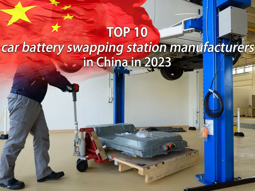 Top-10-car-battery-swapping-station-manufacturers-in-China-in-2023