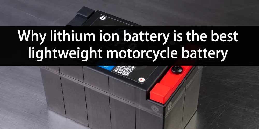 Pourquoi les batteries lithium-ion sont les meilleures batteries légères pour les motos