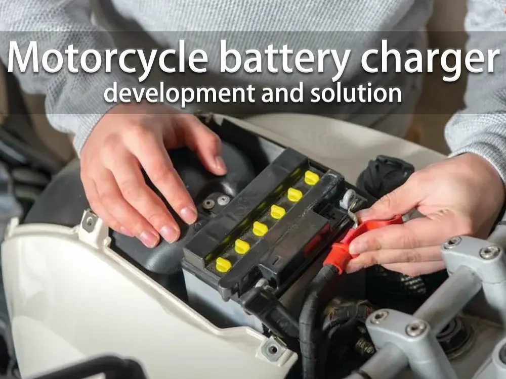 Développement et solution pour les chargeurs de batteries de motos