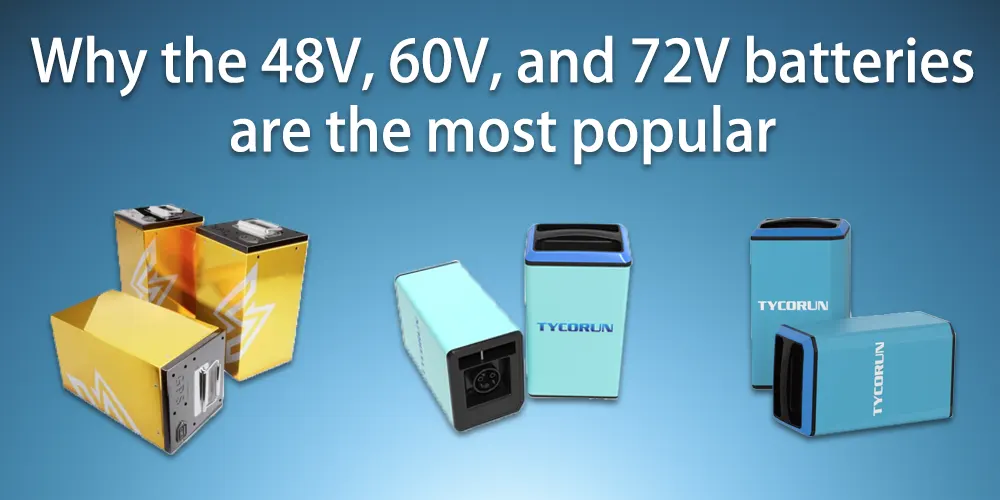 Porque é que as baterias de 48V, 60V e 72V são as mais populares