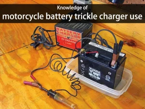 Connaissance de l'utilisation du chargeur de batterie de trickle pour les motos