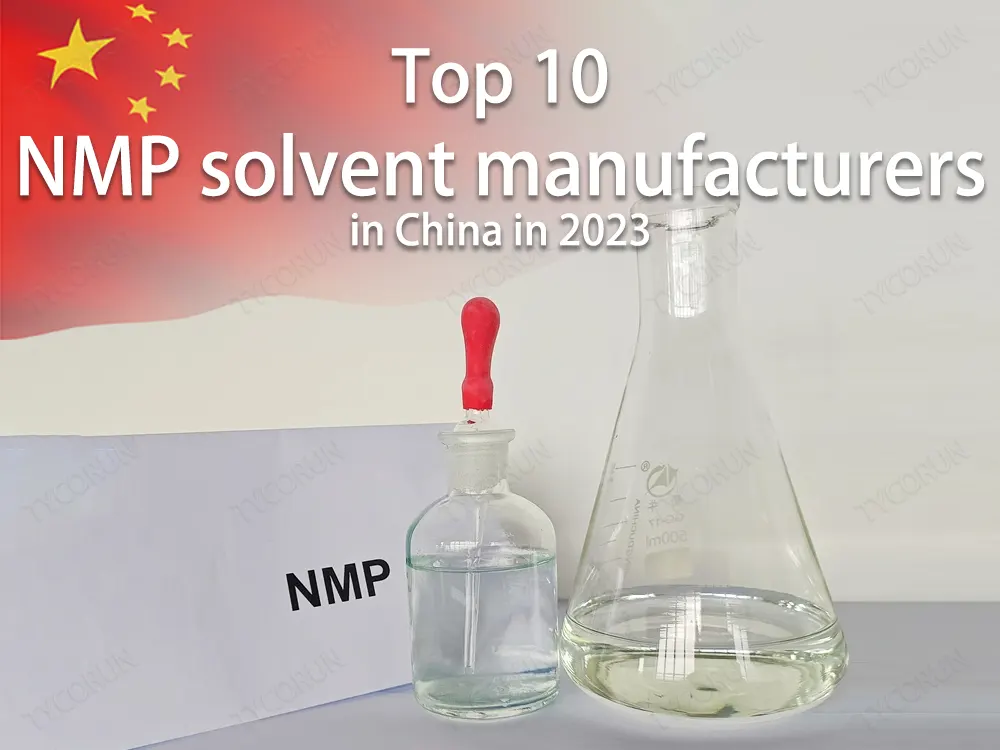 Top-10 des fabricants de solvants NMP en Chine en 2023