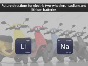 Future-directions-for-electric-two-wheelers-sodium-and-lithium-batteries