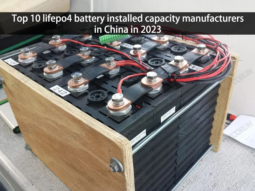 os 10 principais fabricantes de baterias Lifepo4 com capacidade instalada na china em 2023