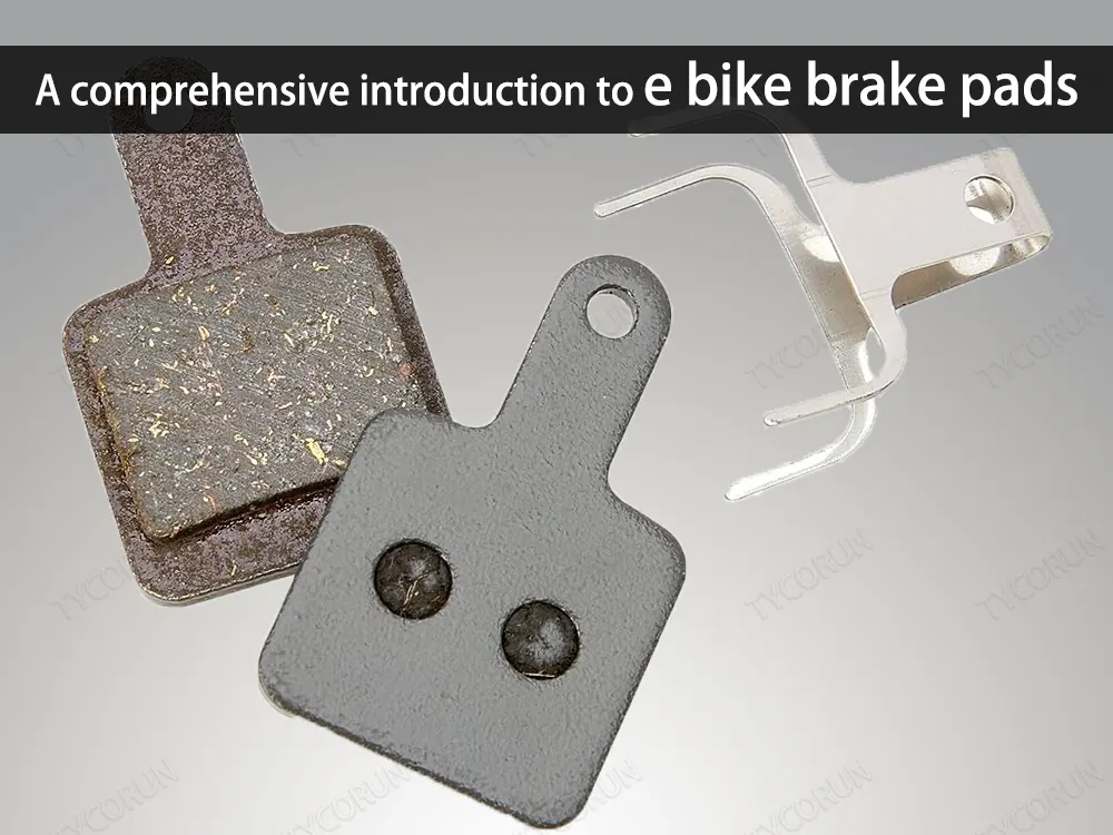 A comprehensive introduction to e bike brake pads - TYCORUN