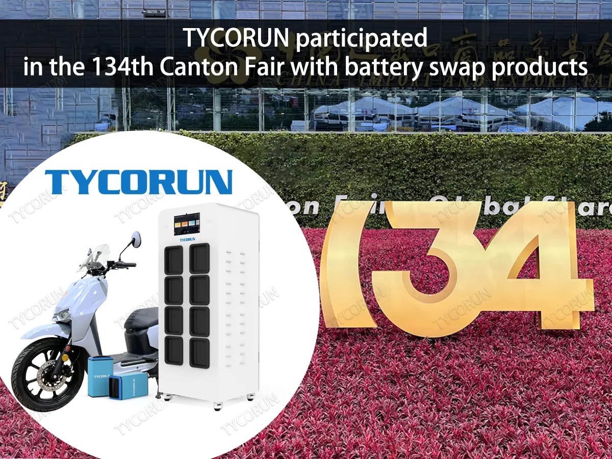 TYCORUN-participe à la 134e foire de Canton-avec des produits d'échange de batteries