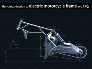 Basic-introduction-to-electric-motorcycle-frame-and-FAQs