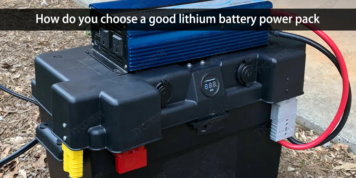 Bagaimana cara memilih paket daya baterai lithium yang baik