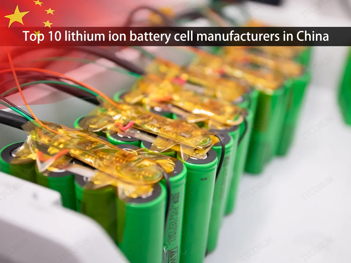 Top 10 lithium ion battery cell manufacturers in China