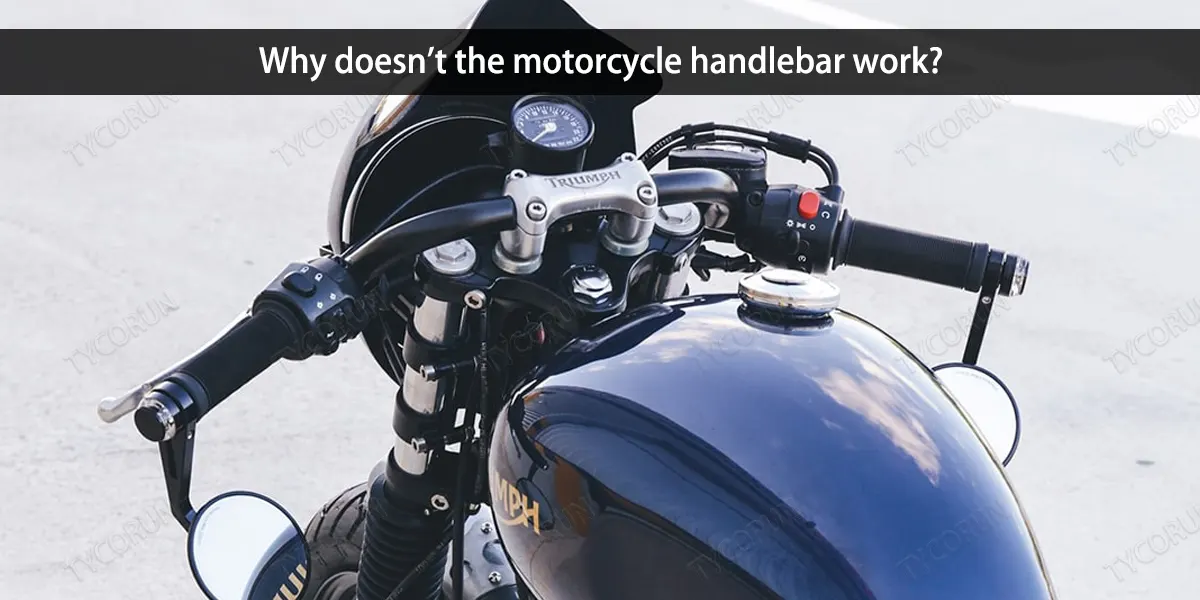 Why-doesn't-the-motorcycle-handlebar-work