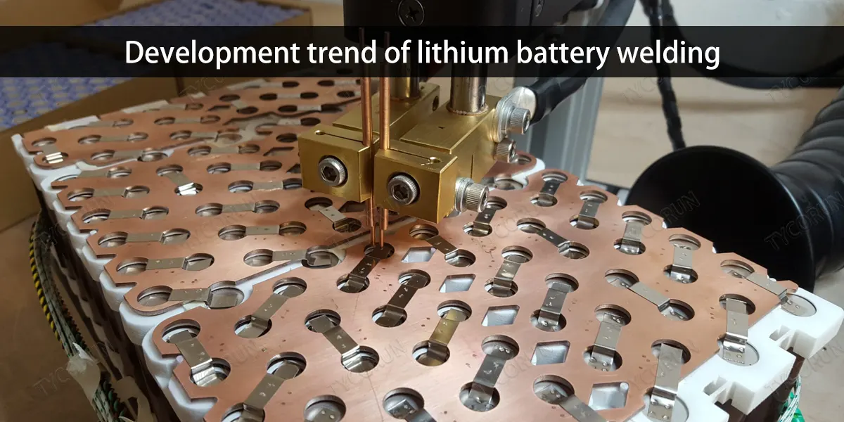 Tendance du développement du soudage des batteries au lithium